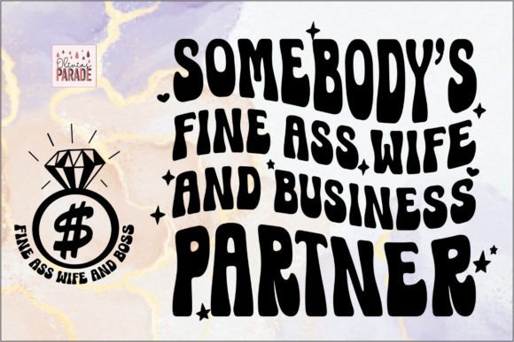 Somebody’s Fine Ass Wife Svg Png: Bold Typography for Modern Creators
